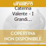 Caterina Valente - I Grandi Successi cd musicale di Caterina Valente