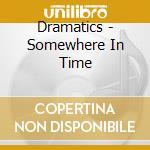 Dramatics - Somewhere In Time cd
