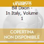 Bill Dixon - In Italy, Volume 1 cd