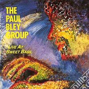 Paul Bley Group - Live At Sweet Basil cd musicale di Paul bley group