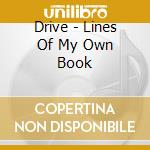 Drive - Lines Of My Own Book cd