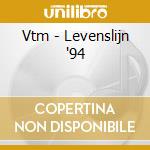 Vtm - Levenslijn '94 cd
