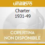Charter 1931-49 cd