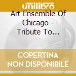 Art Ensemble Of Chicago - Tribute To Lester cd