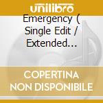 Emergency ( Single Edit / Extended Version / Sound Fusion Mix / Spacious Dub Mix / Urban Navigator ) cd