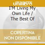 I'M Living My Own Life / The Best Of cd