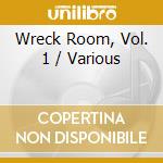 Wreck Room, Vol. 1 / Various cd