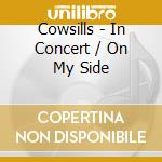 Cowsills - In Concert / On My Side cd