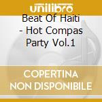 Beat Of Haiti - Hot Compas Party Vol.1 cd