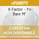 X-Factor - Yo Bare M' cd