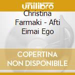 Christina Farmaki - Afti Eimai Ego cd