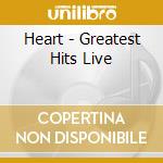 Heart - Greatest Hits Live cd