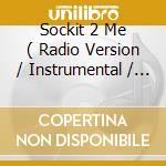 Sockit 2 Me ( Radio Version / Instrumental / Acapella ) Lp Bonus Track cd