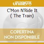 C'Mon N'Ride It ( The Train) cd