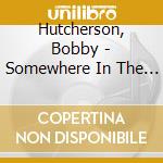 Hutcherson, Bobby - Somewhere In The Night cd