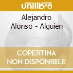 Alejandro Alonso - Alguien cd