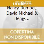 Nancy Rumbel, David Michael & Benjy Wertheimer - Confluence cd