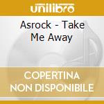 Asrock - Take Me Away cd