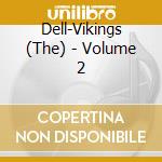 Dell-Vikings (The) - Volume 2 cd