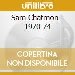 Sam Chatmon - 1970-74 cd