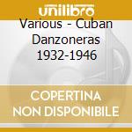 Various - Cuban Danzoneras 1932-1946 cd