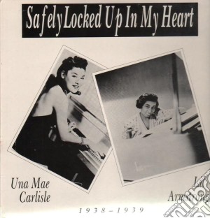 (LP Vinile) Una Mae Carlise / Lil Armstrong - Safely Locked Up In My Heart lp vinile di Una Mae Carlise / Lil Armstrong