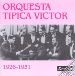 Orquesta Tipica Victor - 1926-1931 cd musicale di Orquesta Tipica Victor