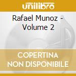 Rafael Munoz - Volume 2 cd