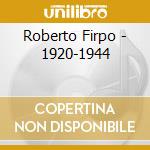 Roberto Firpo - 1920-1944 cd