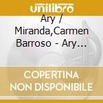 Ary / Miranda,Carmen Barroso - Ary Barroso Compositions 1930-1942 cd