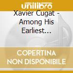 Xavier Cugat - Among His Earliest 1932-35 cd