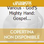 Various - God'S Mighty Hand: Gospel Evangelists cd