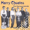 Harry Choates - Five Time Loser cd