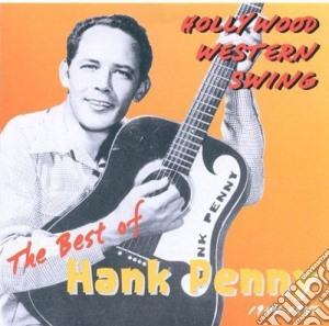 Hank Penny - Hollywood Western Swing 1944-47 cd musicale di Hank Penny