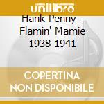 Hank Penny - Flamin' Mamie 1938-1941