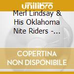 Merl Lindsay & His Oklahoma Nite Riders - 1946-1952 cd
