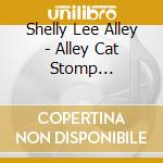Shelly Lee Alley - Alley Cat Stomp 1937-1941 cd
