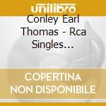 Conley Earl Thomas - Rca Singles 1981-1992 (Spv Cou (2 Cd) cd