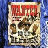 Wanted dead or live - cd