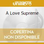 A Love Supreme cd musicale di COLTRANE JOHN