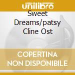 Sweet Dreams/patsy Cline Ost cd