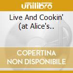 Live And Cookin' (at Alice's.. cd