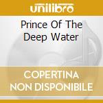Prince Of The Deep Water cd