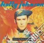 Holly Johnson - Dreams That Money Can'T Buy