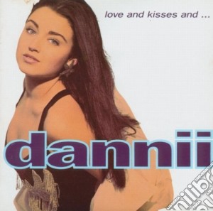 Dannii Minogue - Love And Kisses cd musicale di DANNII