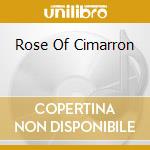 Rose Of Cimarron cd
