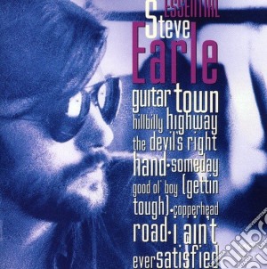 Steve Earle - Essential: Greatest Hits cd musicale di Steve Earle