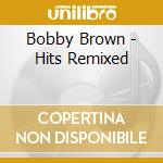 Bobby Brown - Hits Remixed cd