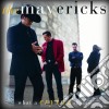 Mavericks (The) - What A Crying Shame cd