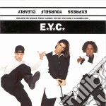 E.Y.C. - Express Yourself Clearly cd
